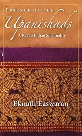 Easwaran |  Essence of the Upanishads | eBook | Sack Fachmedien