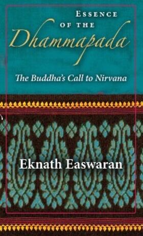 Easwaran |  Essence of the Dhammapada | eBook | Sack Fachmedien