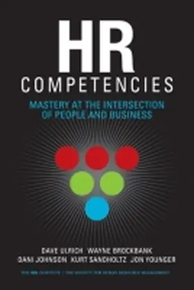 Ulrich / Brockbank / Johnson |  HR Competencies: Mastery at the Intersection of People and Business | Buch |  Sack Fachmedien