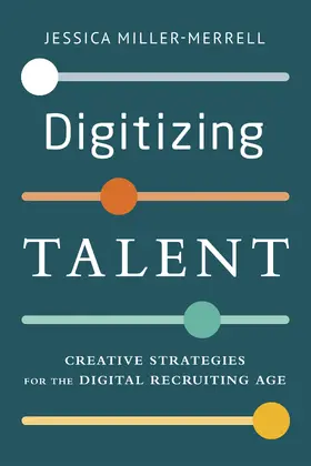 Miller-Merrell |  Digitizing Talent | Buch |  Sack Fachmedien