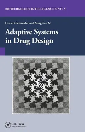 Schneider / So |  Adaptive Systems in Drug Design | Buch |  Sack Fachmedien