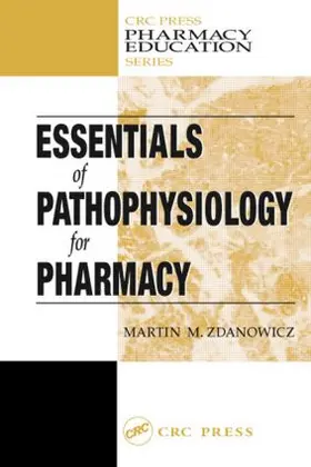Zdanowicz | Essentials of Pathophysiology for Pharmacy | Buch | 978-1-58716-036-3 | sack.de