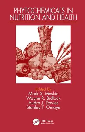 Meskin / Bidlack / Davies |  Phytochemicals in Nutrition and Health | Buch |  Sack Fachmedien