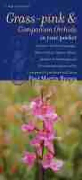 Brown |  Grass-Pinks and Companion Orchids in Your Pocket: A Guide to the Native Calopogon, Bletia, Arethusa, Pogonia, Cleistes, Eulophia, Pteroglossaspis, and | Sonstiges |  Sack Fachmedien