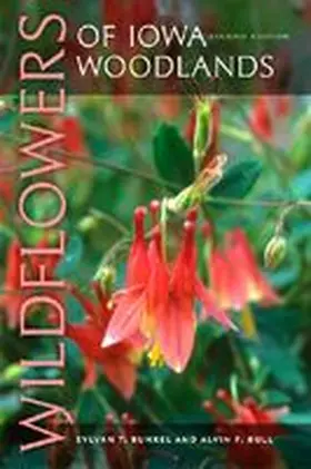 Runkel / Bull |  Wildflowers of Iowa Woodlands | Buch |  Sack Fachmedien