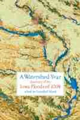 Mutel |  A Watershed Year: Anatomy of the Iowa Floods of 2008 | Buch |  Sack Fachmedien