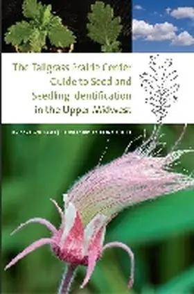 Williams |  The Tallgrass Prairie Center Guide to Seed and Seedling Identification in the Upper Midwest | Buch |  Sack Fachmedien
