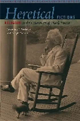 Berkove / Csicsila |  Heretical Fictions: Religion in the Literature of Mark Twain | Buch |  Sack Fachmedien