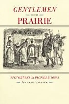  Gentlemen on the Prairie: Victorians in Pioneer Iowa | Buch |  Sack Fachmedien
