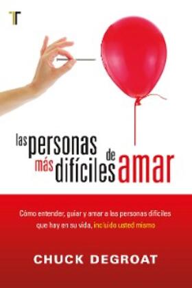 Degroat |  Las personas más difíciles de amar | eBook | Sack Fachmedien