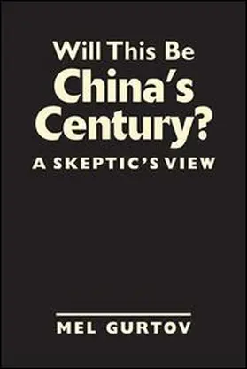 Gurtov |  Will This Be China¿s Century? | Buch |  Sack Fachmedien