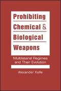 Kelle |  Prohibiting Chemical & Biological Weapons | Buch |  Sack Fachmedien