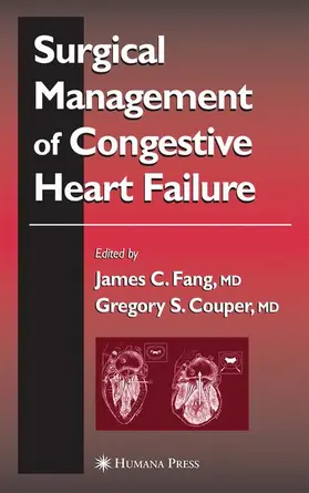 Fang / Couper | Surgical Management of Congestive Heart Failure | Buch | 978-1-58829-034-2 | sack.de