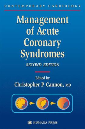 Cannon | Management of Acute Coronary Syndromes | Buch | 978-1-58829-130-1 | sack.de