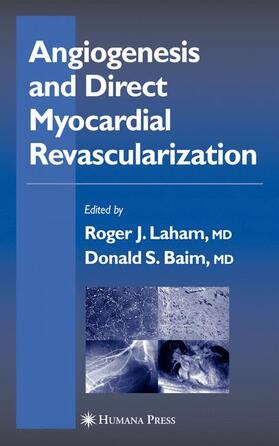 Baim / Laham |  Angiogenesis and Direct Myocardial Revascularization | Buch |  Sack Fachmedien