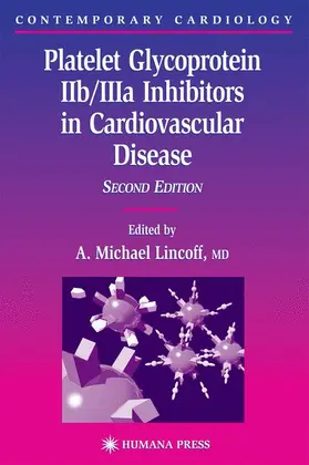 Lincoff |  Platelet Glycoprotein IIb/IIIa Inhibitors in Cardiovascular Disease | Buch |  Sack Fachmedien