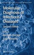 Reischl / Decker |  Molecular Diagnosis of Infectious Diseases | Buch |  Sack Fachmedien