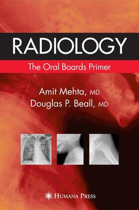 Mehta / Beall | Radiology: The Oral Boards Primer | Buch | 978-1-58829-357-2 | sack.de