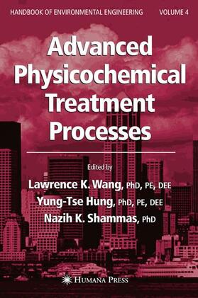 Wang / Hung / Shammas | Advanced Physicochemical Treatment Processes | Buch | 978-1-58829-361-9 | sack.de