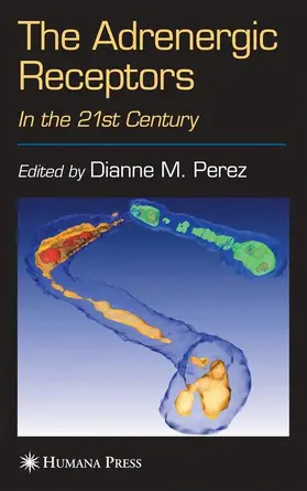 Perez | The Adrenergic Receptors | Buch | 978-1-58829-423-4 | www.sack.de