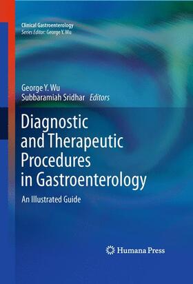 Wu / Sridhar | Diagnostic and Therapeutic Procedures in Gastroenterology | Buch | 978-1-58829-478-4 | sack.de