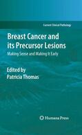 Thomas |  Breast Cancer and its Precursor Lesions | Buch |  Sack Fachmedien