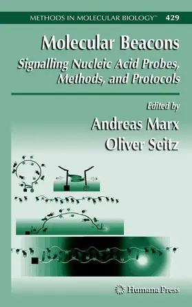 Seitz / Marx |  Molecular Beacons: Signalling Nucleic Acid Probes, Methods, and Protocols | Buch |  Sack Fachmedien