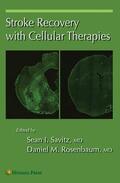 Rosenbaum / Savitz |  Stroke Recovery with Cellular Therapies | Buch |  Sack Fachmedien