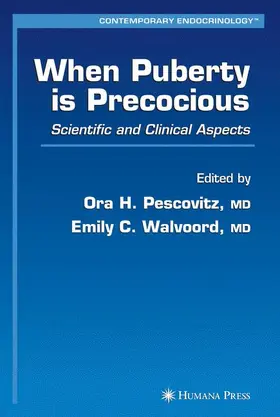 Pescovitz / Walvoord | When Puberty is Precocious | Buch | 978-1-58829-742-6 | www.sack.de
