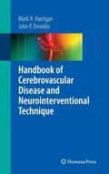 Harrigan / Deveikis |  Handbook of Cerebrovascular Disease and Neurointerventional Technique | Buch |  Sack Fachmedien