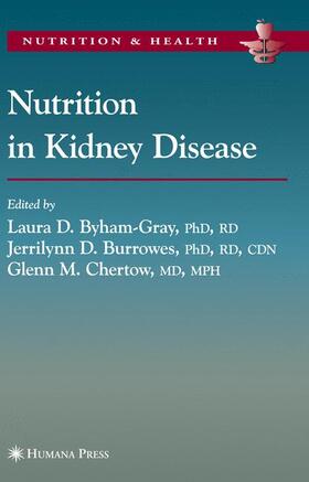 Byham-Gray / Burrowes / Chertow | Nutrition in Kidney Disease | Buch | 978-1-58829-781-5 | sack.de