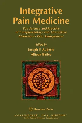 Audette / Bailey | Integrative Pain Medicine | Buch | 978-1-58829-786-0 | www.sack.de