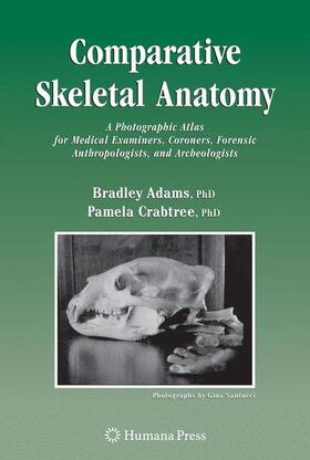 Adams / Crabtree | Comparative Skeletal Anatomy | Buch | 978-1-58829-844-7 | sack.de