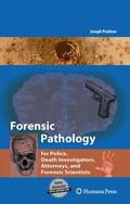 Prahlow |  Forensic Pathology for Forensic Scientists, Police, and Death Investigators | Buch |  Sack Fachmedien