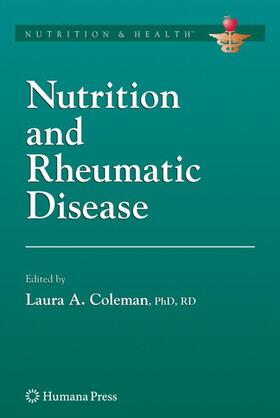 Coleman | Nutrition and Rheumatic Disease | Buch | 978-1-58829-976-5 | sack.de