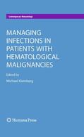 Kleinberg |  Managing Infections in Patients with Hematological Malignancies | Buch |  Sack Fachmedien