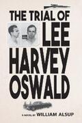 Alsup |  The Trial of Lee Harvey Oswald | eBook | Sack Fachmedien