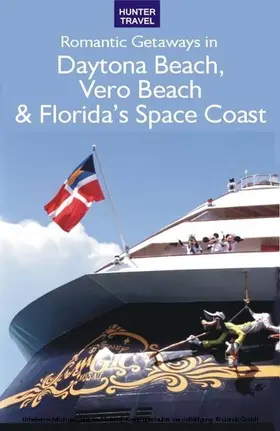 Groene |  Romantic Getaways: Daytona Beach, Vero Beach & Florida's Space Coast | eBook | Sack Fachmedien