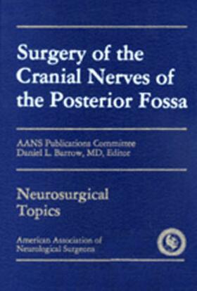 Barrow | Surgery of the Cranial Nerves of the Posterior Fossa | Buch | 978-1-58890-134-7 | sack.de