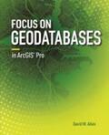 Allen |  Focus on Geodatabases in ArcGIS Pro | Buch |  Sack Fachmedien