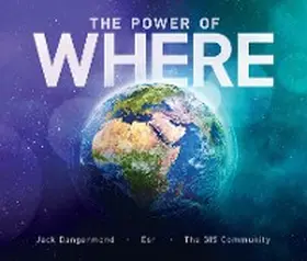 Dangermond |  The Power of Where | eBook | Sack Fachmedien