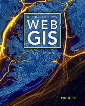 Fu |  Getting to Know Web GIS | eBook | Sack Fachmedien