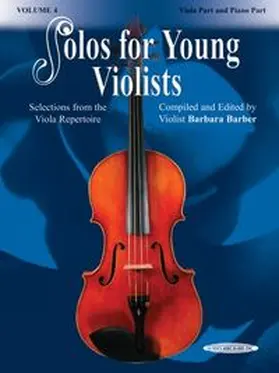 Barber |  Solos for Young Violists - Viola Part and Piano Accompaniment, Volume 4 | Buch |  Sack Fachmedien