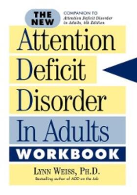 Weiss |  The New Attention Deficit Disorder in Adults Workbook | eBook | Sack Fachmedien
