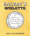 Muhlstein |  Balzac's Omelette: A Delicious Tour of French Food and Culture with Honore'de Balzac | Buch |  Sack Fachmedien