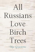 Grjasnowa |  All Russians Love Birch Trees | Buch |  Sack Fachmedien