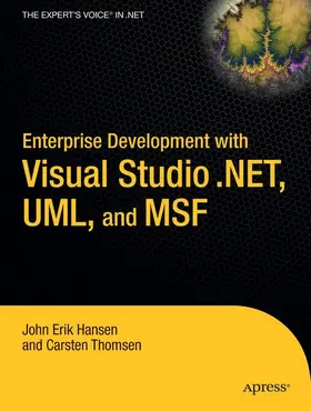 Hansen / Thomsen |  Enterprise Development with Visual Studio .Net, Uml, and Msf | Buch |  Sack Fachmedien