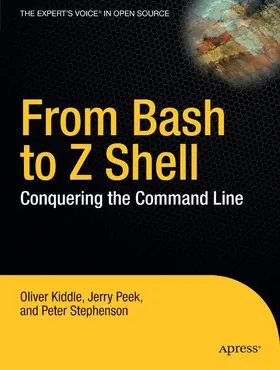 Kiddle / Peek / Stephenson |  From Bash to Z Shell | Buch |  Sack Fachmedien