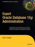Alapati |  Expert Oracle Database 10g Administration | Buch |  Sack Fachmedien