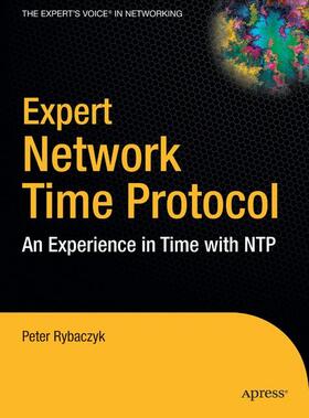 Rybaczyk | Expert Network Time Protocol | Buch | 978-1-59059-484-1 | sack.de